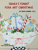 Funky Folk Art Christmas - Shara Reiner
